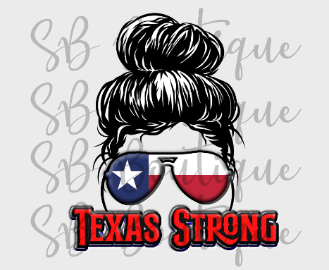Texas Strong Mom Bun PNG Digital Download